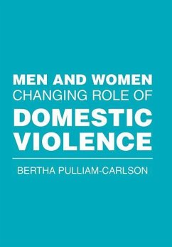 Men and Women Changing Role of Domestic Violence - Pulliam-Carlson, Bertha
