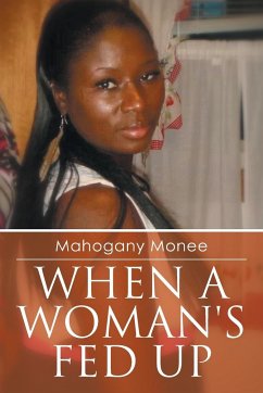 When a Woman's Fed Up - Monee, Mahogany
