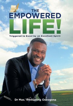The Empowered Life! - Oseogena, Max Wellspring