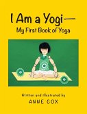 I Am a Yogi-My First Book of Yoga