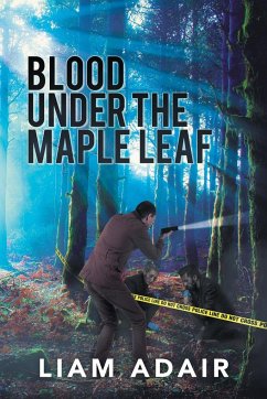 Blood Under the Maple Leaf - Adair, Liam