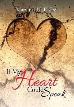 If My Heart Could Speak - Pasley, Marquita N.