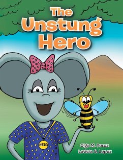 The Unstung Hero - Perez, Olga M.