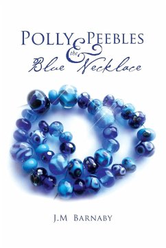 Polly Peebles and the Blue Necklace - Barnaby, J. M.