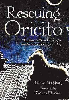Rescuing Oricito - Kingsbury, Marty