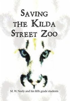 Saving the Kilda Street Zoo - Neely, M. W.