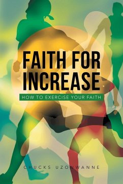 Faith for Increase - Uzonwanne, Chucks