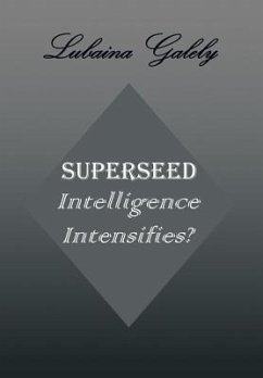 Superseed Intelligence Intensifies? - Galely, Lubaina
