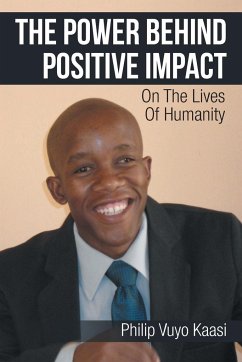 The Power Behind Positive Impact - Kaasi, Philip Vuyo