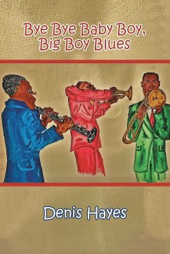 Bye Bye Baby Boy, Big Boy Blues - Hayes, Denis