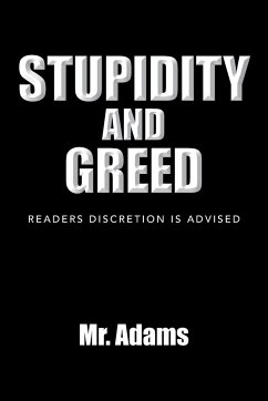 Stupidity and Greed - Adams