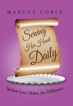 Serving Her Heart Daily - Coble, Marcus