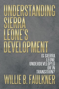 Understanding Sierra Leone's Development - Faulkner, Willie B.