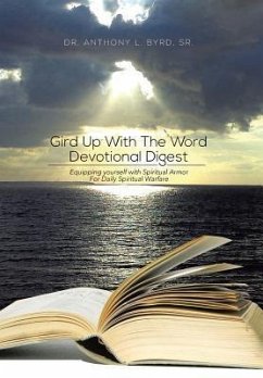 Gird Up with the Word Devotional Digest - Byrd, Anthony L. Sr.