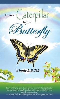 From a Caterpillar into a Butterfly - Toh, Winnie L. B.