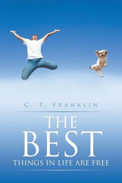 The Best Things in Life Are Free - Franklin, C. T.