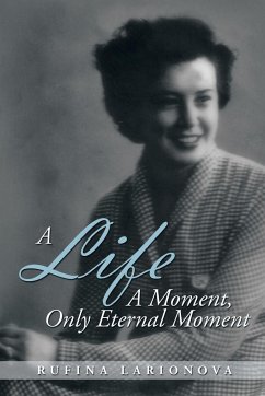 A Life - A Moment, Only Eternal Moment - Larionova, Rufina