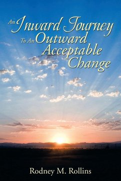 An Inward Journey to an Outward Acceptable Change - Rollins, Rodney M.