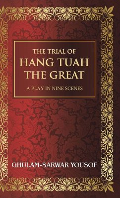 The Trial of Hang Tuah the Great - Yousof, Ghulam-Sarwar