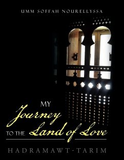 My Journey to the Land of Love - Umm Soffah Nourellyssa