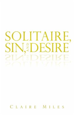 Solitaire, Sin, and Desire - Miles, Claire