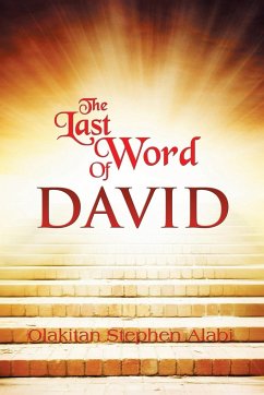 THE LAST WORDS OF DAVID - Alabi, Olakitan