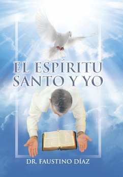 El Espíritu Santo y Yo - Díaz, Faustino