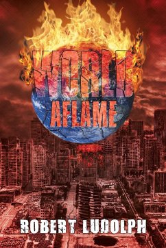 WORLD AFLAME - Ludolph, Robert