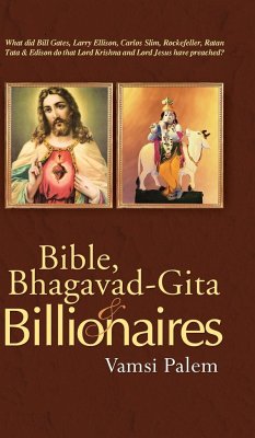 Bible, Bhagavad-Gita & Billionaires - Palem, Vamsi