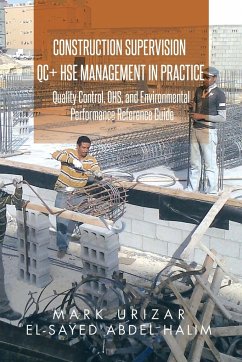 Construction Supervision QC + HSE Management in Practice - Urizar, Mark; Halim, El-Sayed Abdel