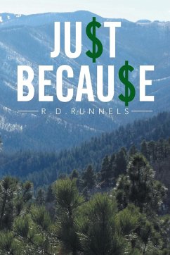 JUST BECAUSE - Runnels, R. D.