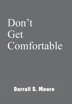 Don't Get Comfortable - Moore, Darrall S.