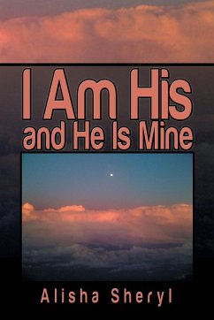 I Am His and He Is Mine - Sheryl, Alisha