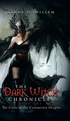 The Dark Witch Chronicles Book One - Willem, Aarna N.