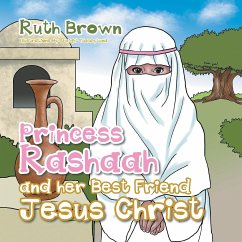 Princess Rashaah and her Best Friend Jesus Christ - Brown, Ruth
