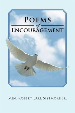 Poems of Encouragement - Robert Earl Sizemore Jr., Min.