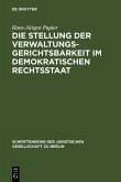 Die Stellung der Verwaltungsgerichtsbarkeit im demokratischen Rechtsstaat (eBook, PDF)