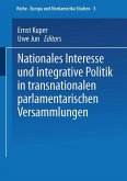 Nationales Interesse und integrative Politik in transnationalen parlamentarischen Versammlungen (eBook, PDF)