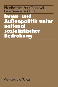 Innen- und Außenpolitik unter nationalsozialistischer Bedrohung (eBook, PDF) - Forndran, Erhard