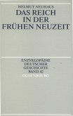 Das Reich in der Frühen Neuzeit (eBook, PDF)