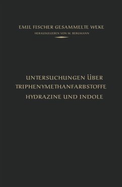 Untersuchungen über Triphenylmethanfarbstoffe Hydrazine und Indole (eBook, PDF) - Fischer, Emil
