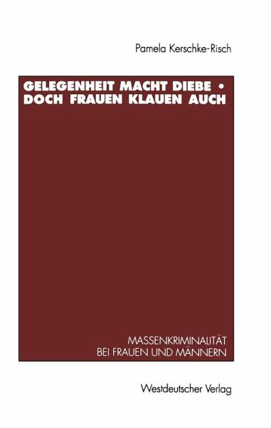 Gelegenheit macht Diebe - doch Frauen klauen auch (eBook, PDF)