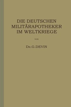 Die Deutschen Militärapotheker im Weltkriege (eBook, PDF) - Devin, G.