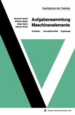 Aufgabensammlung Maschinenelemente (eBook, PDF) - Roloff, Hermann; Muhs, Dieter; Matek, Wilhelm; Wittel, Herbert
