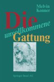 Die unvollkommene Gattung (eBook, PDF)