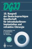 10. Kongreß der Deutschsprachigen Gesellschaft für Intraokularlinsen-Implantation und refraktive Chirurgie (eBook, PDF)