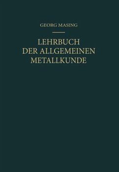 Lehrbuch der Allgemeinen Metallkunde (eBook, PDF) - Masing, Georg