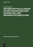 Neuere Entwicklungen in der französischen Grammatik und Grammatikforschung (eBook, PDF)