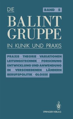 Die Balint-Gruppe in Klinik und Praxis (eBook, PDF) - Körner, Jürgen; Neubig, Herbert; Rosin, Ulrich