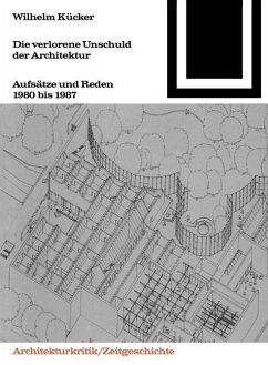 Die verlorene Unschuld der Architektur (eBook, PDF) - Kücker, Wilhelm